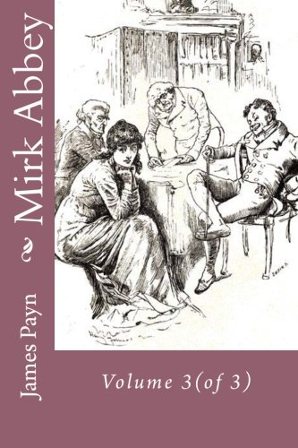 Mirk Abbey, Volume 3 (of 3) by James Payn